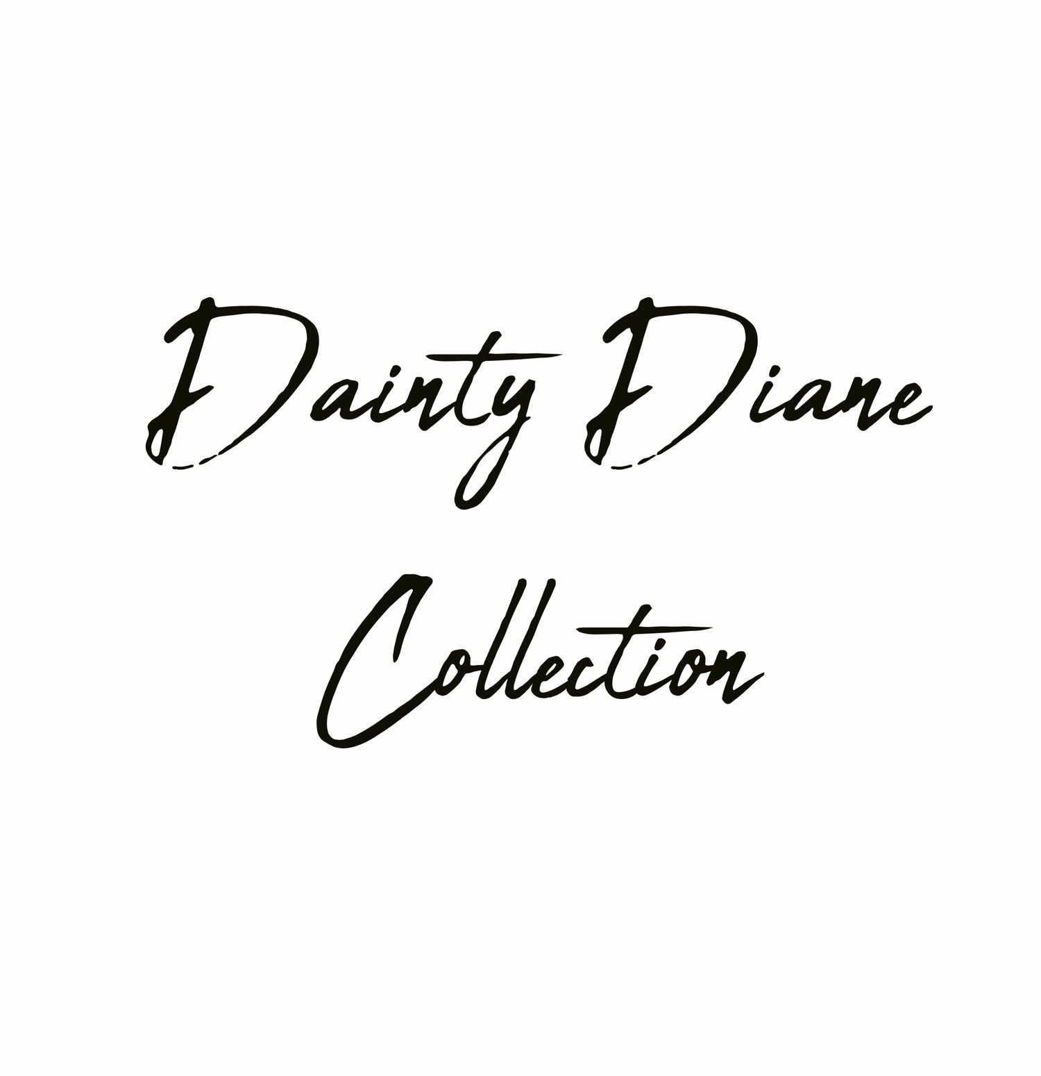 Dainty Diane Collection